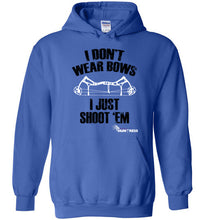 I don't wear bows  Hoodie