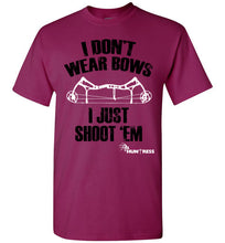 I don't wear bows T-Shirt