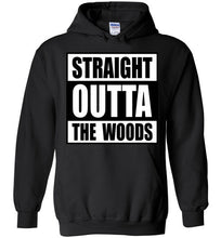 Straight Outta The Woods Hoodie