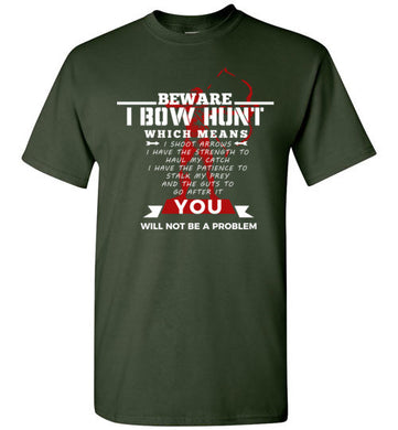 Beware I Bowhunt T-Shirt