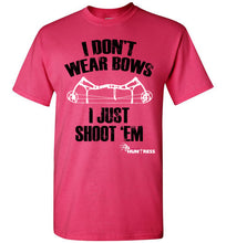 I don't wear bows T-Shirt
