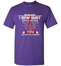 Beware I Bowhunt T-Shirt