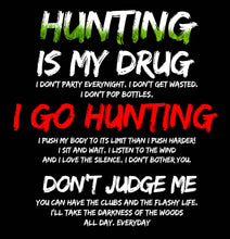 Hunting is my Drug Long Sleeve T-Shirt