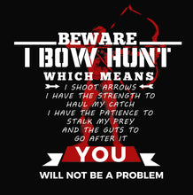 Beware I Bow Hunt  Hoodie
